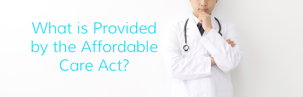 Have questions about what is and what is not provided by the Affordable Care Act? 